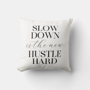 Långsam nedgång är det nya hustlet hårt kudde