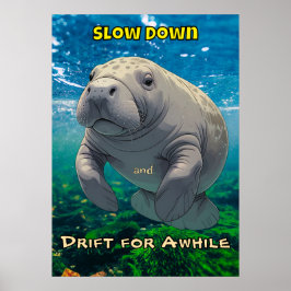 Långsam nedgång och drift för manatee Inspired Poster
