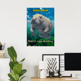 Långsam nedgång och drift för manatee Inspired Poster