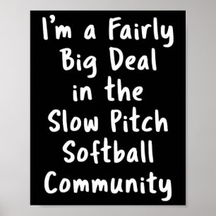 Långsam Pitch Softll Stor Affär Sarcastic Roligt T Poster