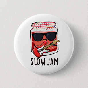 Långsam Sylt Funny Music Food Pun Knapp