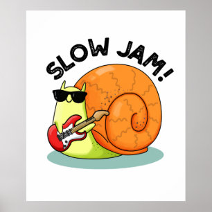 Långsam Sylt Funny Music Snigel Pun Poster