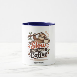 Långsam Utan Kaffe Rolig Latte Mugg