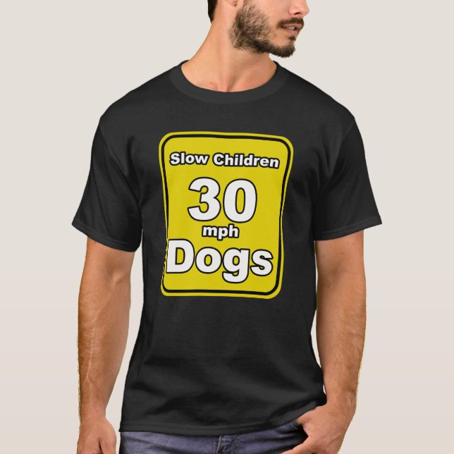 Långsamma Barn Hund Skylt T Shirt (Framsida)