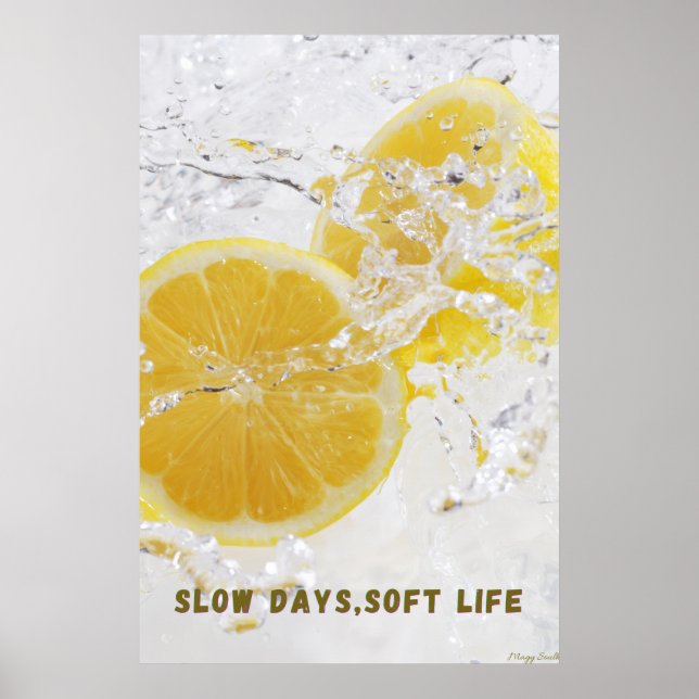 Långsamma Dagar, Mjukt Liv: Uppfriskande Citronvat Poster (Framsidan)