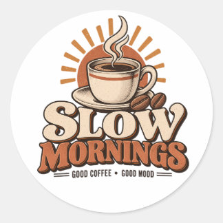 Långsamma morgnar Gott kaffe Vintage kaffeälskare Runt Klistermärke