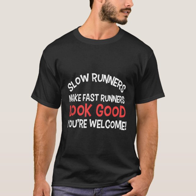 Långsamma Springer gör snabba Springer att se Bra  T Shirt (Framsida)