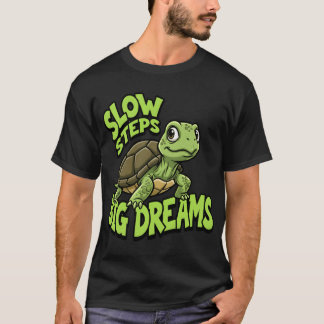Långsamma Steg Stora Drömmar Motivationalurtle Des T Shirt