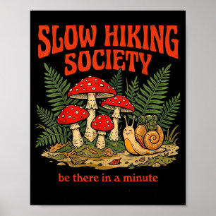 Långsamma vandrare sällskapet är där om en minut r poster