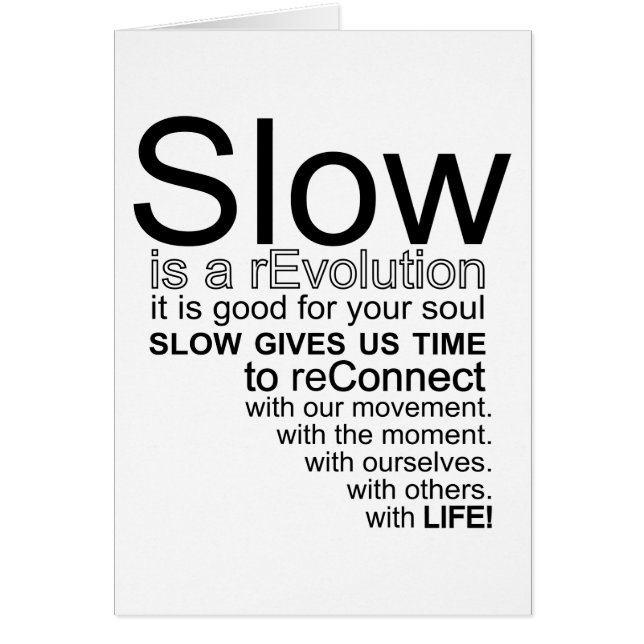 Långsamt är ett reEvolutionManifestokort Hälsningskort (Framsidan)