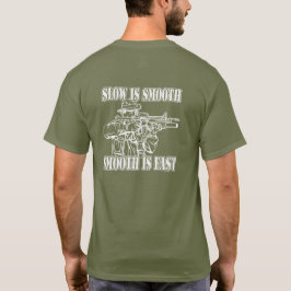 LÅNGSAMT ÄR SLÄTAR SMOOTH ÄR FASTAR PRICKSKYTT T SHIRT