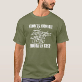 LÅNGSAMT ÄR SLÄTAR SMOOTH ÄR FASTAR PRICKSKYTT T SHIRT