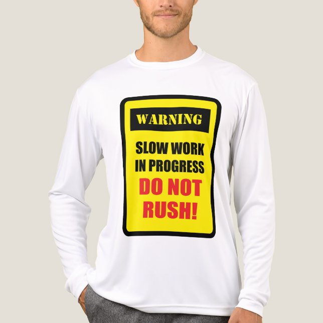 Långsamt Pågående Arbete T Shirt (Framsida)
