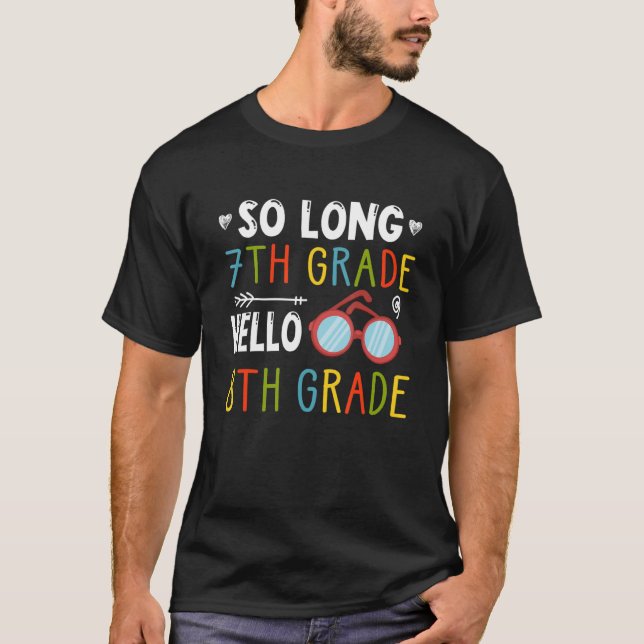 Långt 7:e Klass Hej 8:e Klass-läraren Student T Shirt (Framsida)