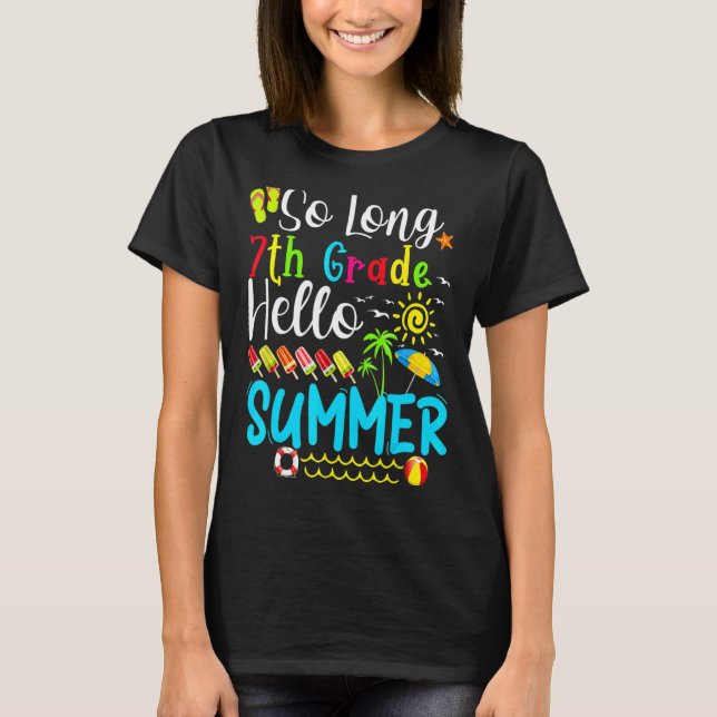 Långt 7:e Klass Hej sommarlärare Student Kid T Shirt (Framsida)