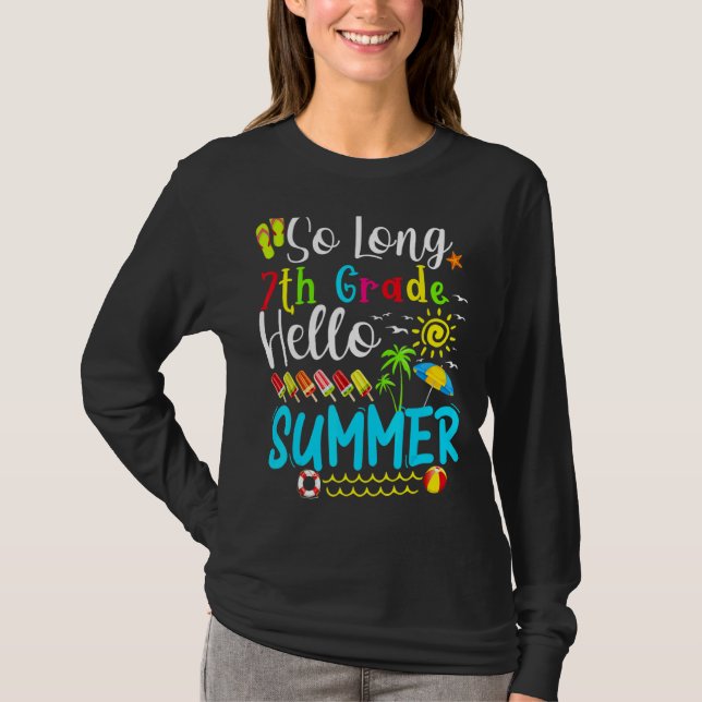 Långt 7:e Klass Hej sommarlärare Student Kid T Shirt (Framsida)