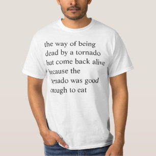 långt av att vara dött vid en tornado men tee shirt