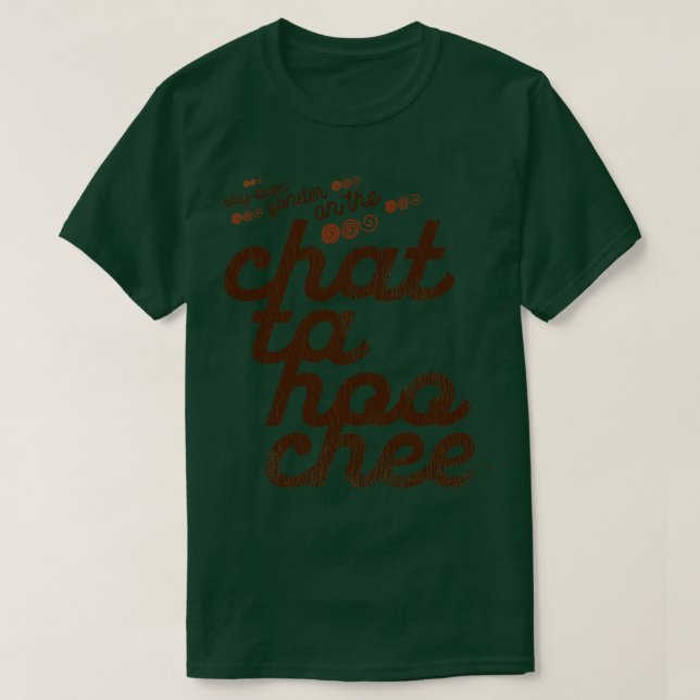 Långt nere på Chattahoochee T Shirt (Design framsida)