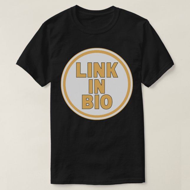 Länk i Bio T Shirt (Design framsida)
