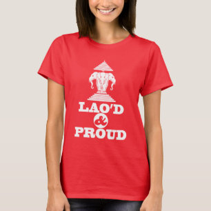 LAO'D & PROUD T-SHIRT