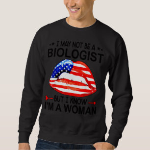 Läppar jag kanske inte är biolog, men jag vet att  lång ärmad tröja