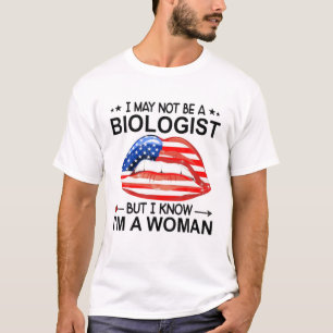 Läppar jag kanske inte är biolog, men jag vet att t shirt