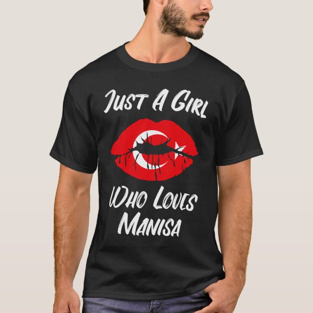 Läppar och södra Kärlek, Turkiets Flagga Manisa T Shirt (Framsida)