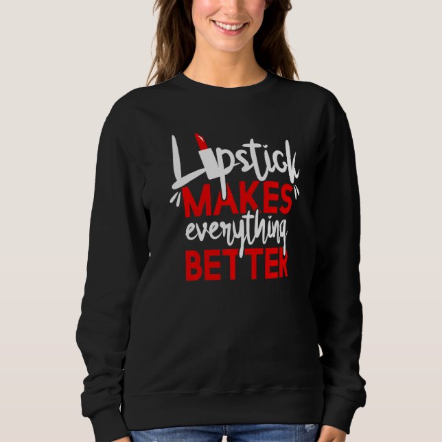 Läppstift Gör Allt Bättre Smink T Shirt (Framsida)