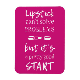 Läppstift kan inte lösa problem magnet