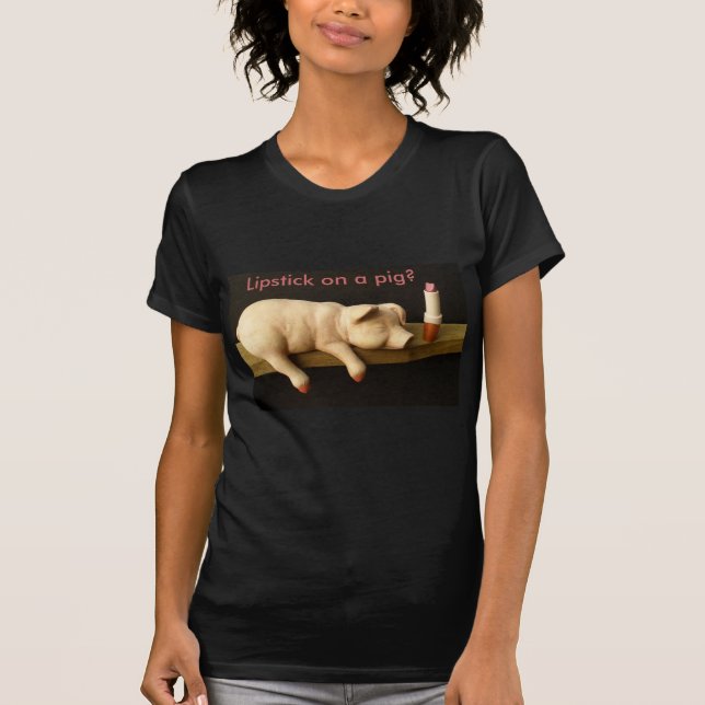 Läppstift på en grisT-tröja T Shirt (Framsida)