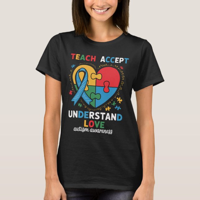 Lär Accept Förstå Kärlek Lärare Hjärta Autism  T Shirt (Framsida)
