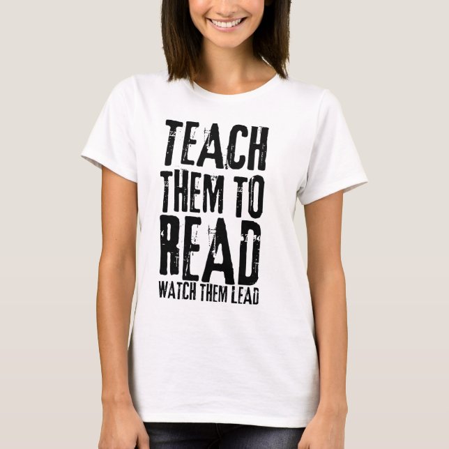 Lär dem läsa Bok Älskare lärare T Shirt (Framsida)