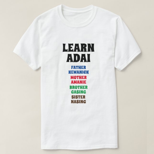 Lär dig Adai - Far, Mor, Bror, syster T Shirt (Design framsida)