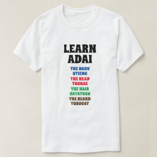 Lär dig Adai - Kropp, huvud, hår, skägg T Shirt