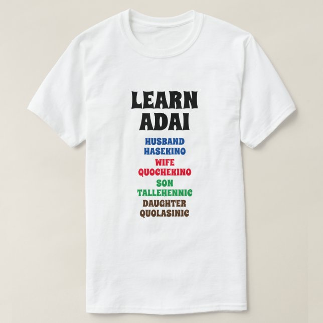 Lär dig Adai - Make, fru, son, dotter T Shirt (Design framsida)