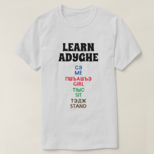 Lär dig Adyghe - jag, flicka, sitt säte, ställ T Shirt