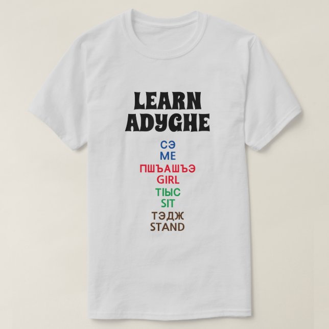Lär dig Adyghe - jag, flicka, sitt säte, ställ T Shirt (Design framsida)