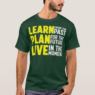 Lär dig från den tidigare planen för framtiden t shirt