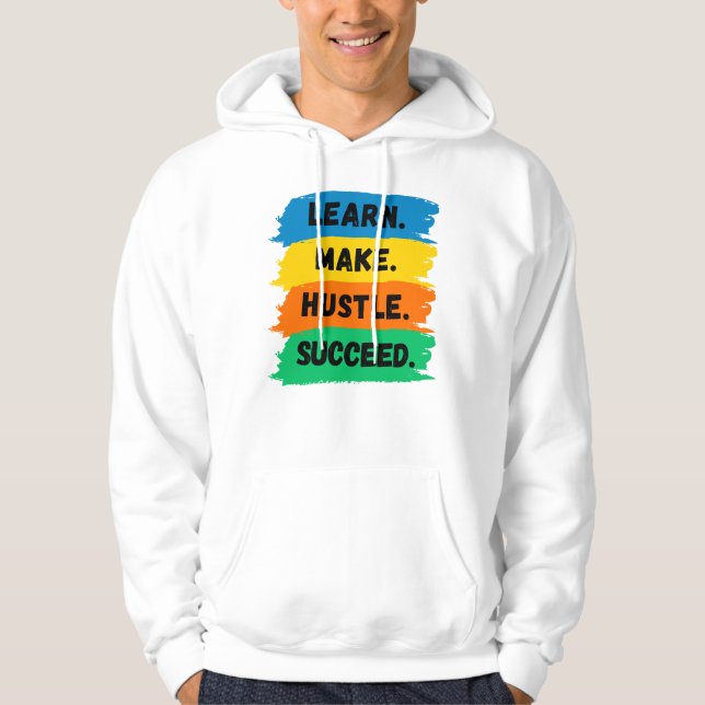 Lär dig, gör, kör, lyckas, motivera slogan hoodie (Framsida)