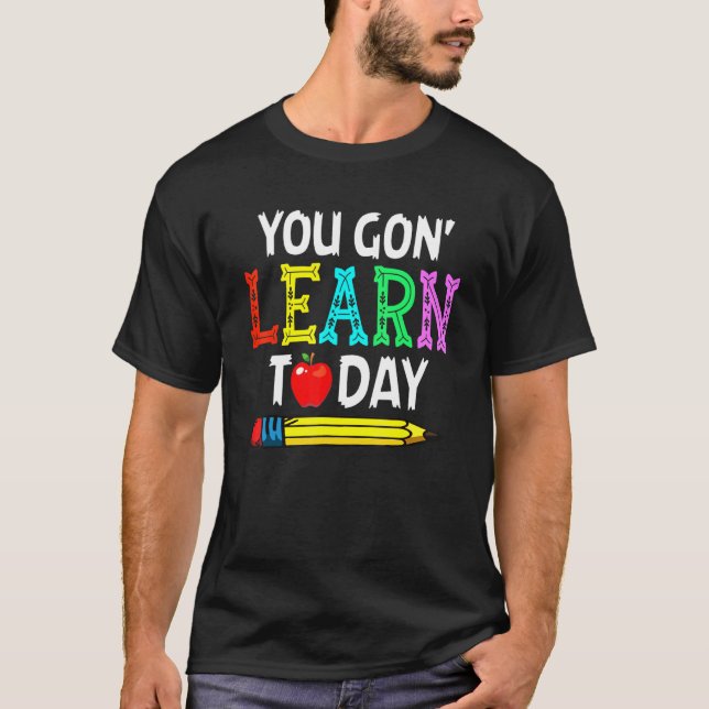 Lär dig i dag Back to school Lärare T Shirt (Framsida)