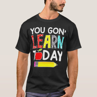 Lär dig i dag Läraren Gift Back to school T Shirt