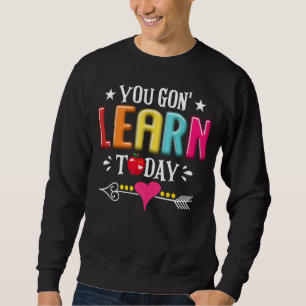 Lär dig i dag Läraren Student Back to school Lång Ärmad Tröja