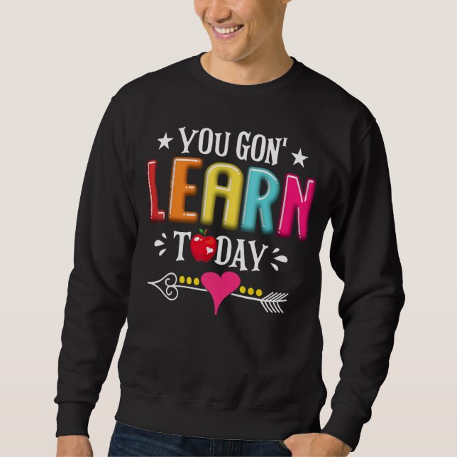 Lär dig i dag Läraren Student Back to school Lång Ärmad Tröja (Framsida)