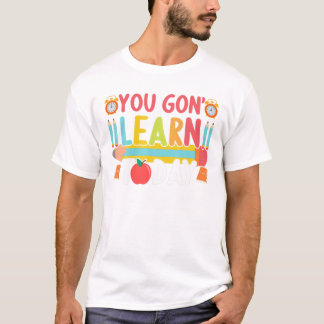 Lär dig i dag Läraren Student Back to school T Shirt