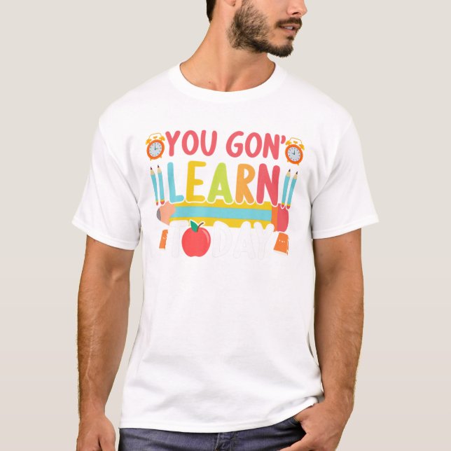 Lär dig i dag Läraren Student Back to school T Shirt (Framsida)