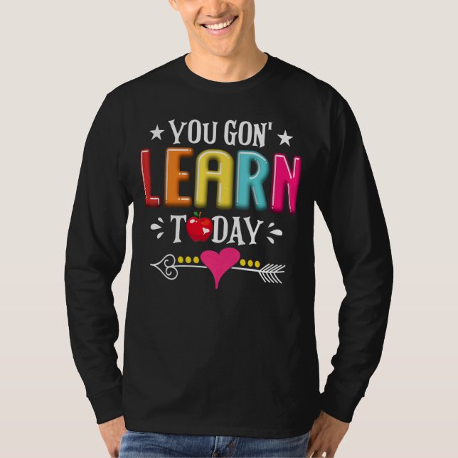 Lär dig i dag Läraren Student Back to school T Shirt (Framsida)