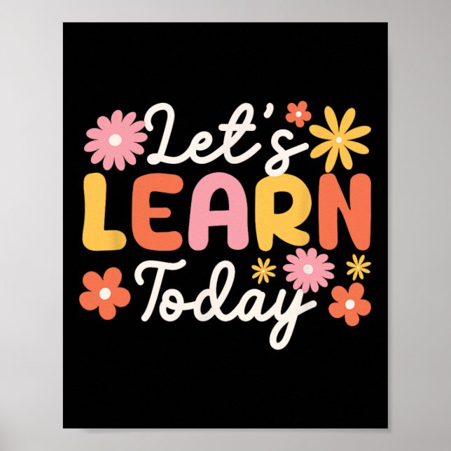 Lär dig idag Lärare Motivational Ord Inspiron Poster (Framsidan)