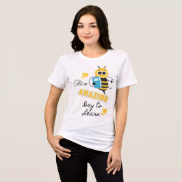 Lär dig något nytt varje dag T-Shirt