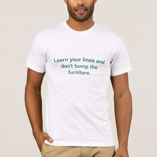 Lär din linjer och knuffa till inte furniture.en t shirt (Framsida)