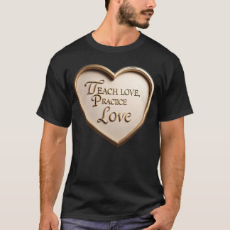 Lär kärlek Öva kärlek roligt T Shirt